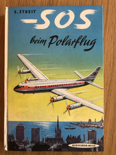E. Streit: SOS beim Polarflug. Jugendbuch, Schneider Buch