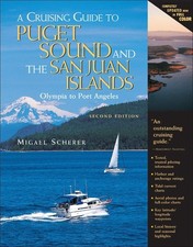 A Cruising Guide to Puget Sound and the San Juan Islands: Olympia to Port Angele
