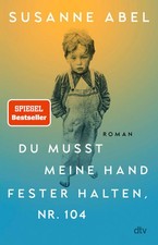 Du musst meine Hand fester halten, Nr. 104 | Susanne Abel | 2025 | deutsch