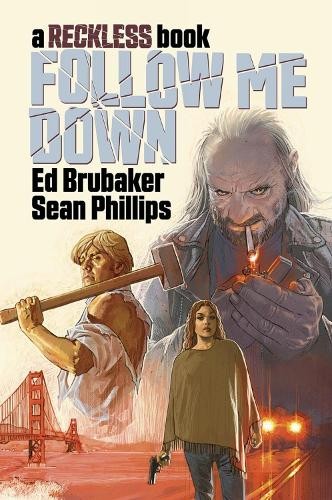 Brubaker follow down a - brubaker, me