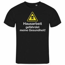 Herren T-Shirt Hausarbeit gefährdet meine Gesundheit S - XXL putzen wohnung haus