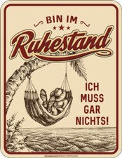 Blechschild Bin im Ruhestand