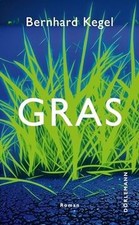 Gras: Roman von Kegel