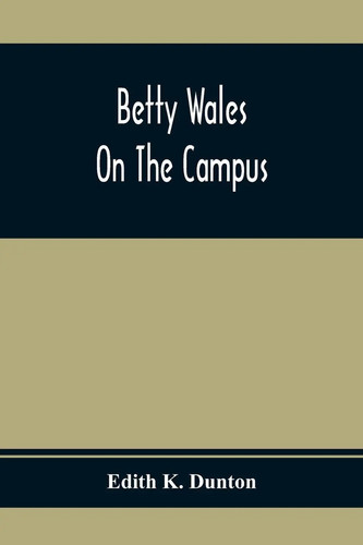 Edith dunton betty wales - dunton,