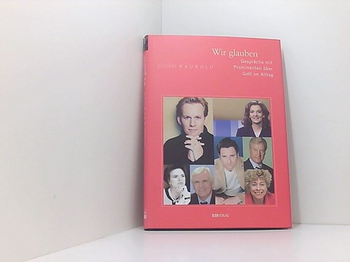 Wir glauben gespräche mit - wir,