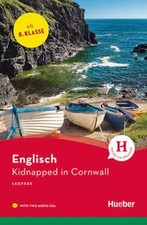 Kidnapped in Cornwall: Lektüre mit 2 Audio-CDs (Hueber Lektüren) Paula Smith