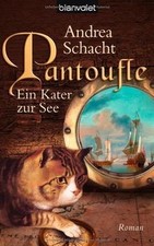 Pantoufle - Ein Kater zur See: Roman von Schacht, Andrea | Buch | Zustand gut
