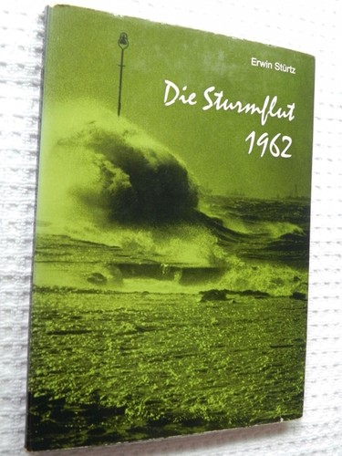 Sturmflut 1962 die - sturmflut,