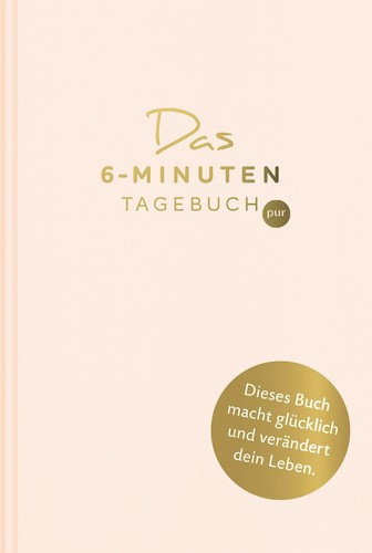 Das minuten tagebuch pur - 6-minuten-tagebuch,