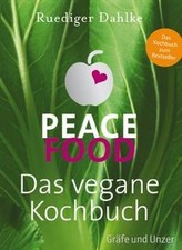 Peace Food - Das vegane Kochbuch (Einzeltitel) von ... | Buch | Zustand sehr gut