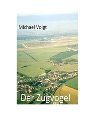 Der Zugvogel, Voigt, Michael