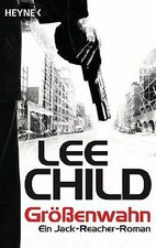 Größenwahn: Ein Jack-Reacher-Roman von Lee Child | Buch | Zustand gut