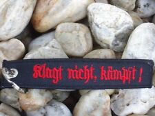1x Schlüsselanhänger "Klagt nicht Kämpft" WH WWII "Dont complain Fight" Key Ring