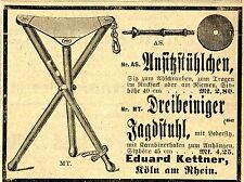 Eduard Kettner Köln DREIBEINIGER JAGDSTUHL Historische Reklame von 1901