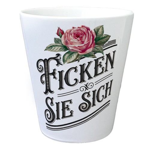 Ficken sie sich blumentopf - sie,