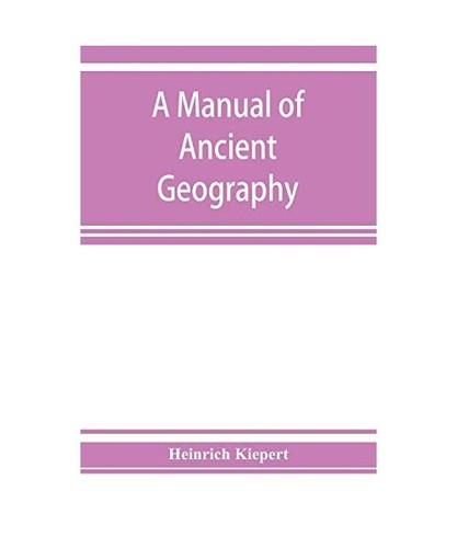 Manual ancient geography - of,
