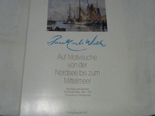 Paul Ernst Wilke. Auf Motivsuche von der Nordsee bis zum Mittelmeer Wilke, Paul 
