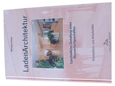 LadenArchitektur Buch Michaela Ordner Blumenfachgeschäft Gestaltung Hardcover