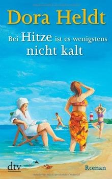 Bei hitze ist - ist, wenigstens