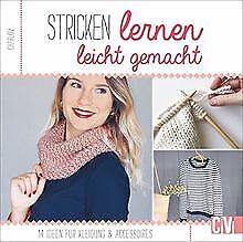 Strickschule: Stricken lernen leicht gemacht. 14 Ideen f... | Buch | Zustand gut