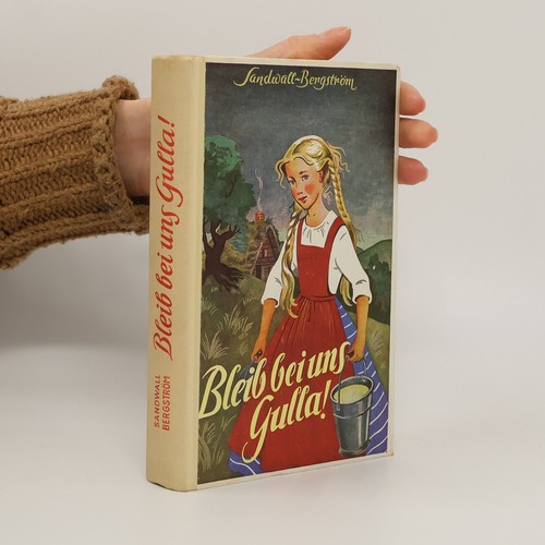 Bleib bei uns gulla - bei, gulla! 