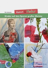 Kunst & Natur: Kinder auf den Spuren großer Meister Buch ALS-Verlag