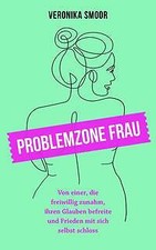 Problemzone Frau von Veronika Smoor (2021)