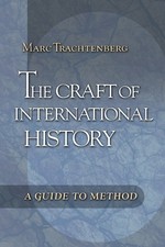 Marc Trachtenberg The Craft of