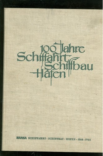 100 jahre schiffahrt - jahre, schiffbau