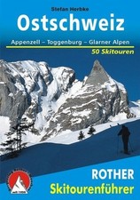 Ostschweiz - 50 Skitouren Skitourenführer Appenzell - Toggenburg - Glarner Alpen