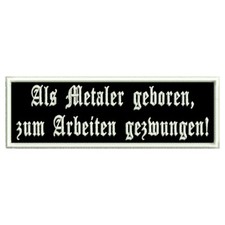 Als Metaler geboren zum