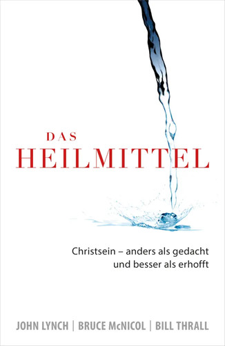 Das heilmittel christsein - heilmittel,