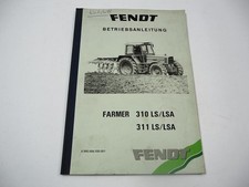 Fendt Farmer 310 311 LS LSA Traktor Betriebsanleitung Bedienung Wartung 1985