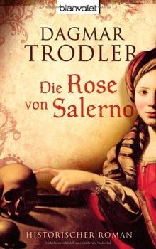 Die rose von salerno - die,