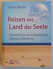 Reisen Land Seele Fantasiereisen Entspannung Psyche Erholung Stress Erschöpfung