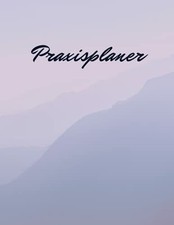 Praxisplaner: Terminplaner mit 15 Minuten Takt, 8 Buch Independently published