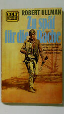 98795 Robert Ullman ZU SPÄT FÜR DIE RACHE Western-Roman