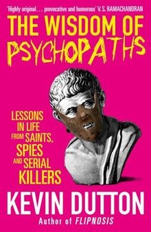 The wisdom psychopaths - of,