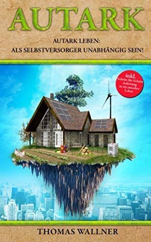 Autark leben als - leben:,