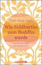 Wie Siddhartha zum Buddha