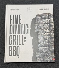 Fine Dining Grill & BBQ | Ludwig Maurer, Heiko Antoniewicz, Napoleon, Weber