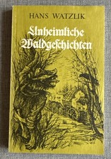 Unheimliche Waldgeschichten, Hans Watzlik