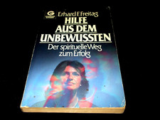 Erhard F. Freitag - Hilfe aus dem Unbewussten - Der spirituelle Weg zum Erfolg