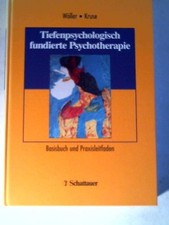 Tiefenpsychologisch fundierte Psychotherapie: Basisbuch und Praxisleitfaden