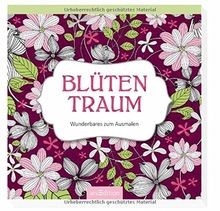 Blütentraum: Wunderbares zum Ausmalen (Malprodukte ... | Buch | Zustand sehr gut