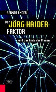 Der jörg haider faktor - jörg-haider-faktor, und
