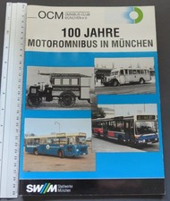 100 Jahre MOTOROMNIBUS in München OCM Omnibus-Club München e.V. SW/M Stadtwerke