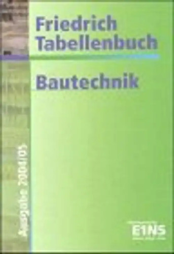 Tabellenbuch bautechnik zum - bautechnik.,