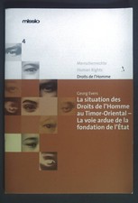 La situation des Droits de l'Homme au Timor-Oriental - La voie ardue de la fonda