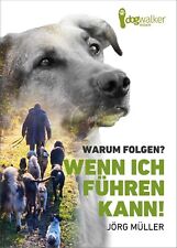 warum folgen , wenn ich führen kann .!  Buch,  Hundetraining , Hunde verstehen